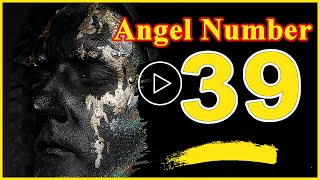 Angel Number 39 Spiritual And Sybolism Numerology  Numerologybox [upl. by September]