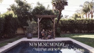 quotKeep Me Aroundquot  New Music Monday  JOHNNYSWIM [upl. by Naik]