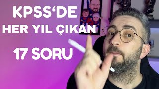 KPSS HER YIL ÇIKAN 17 SORUEN ÇOK BUNLAR ÇIKIYOR [upl. by Sherri998]