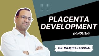 Placenta Development Explained in Hinglish by Dr Rajesh Kaushal  19 [upl. by Namsu]