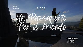 Riccà  UN PASSAPORTO PER IL MONDO Official Video [upl. by Annaoi]