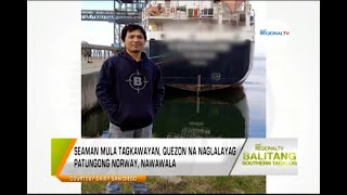 Balitang Southern Tagalog Nawawalang Seaman [upl. by Nennerb]