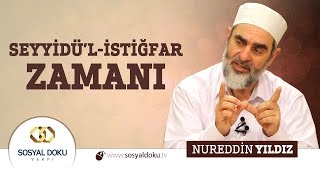 79 Hadislerle Diriliş  SEYYİDÜ’LİSTİĞFAR ZAMANI  Nureddin Yıldız  Sosyal Doku Vakfı [upl. by Timotheus426]