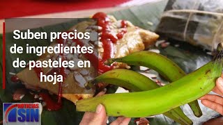 Suben precios de ingredientes de pasteles en hoja [upl. by Rieger843]