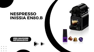 Nespresso Inissia EN80 B [upl. by Ameehsat]