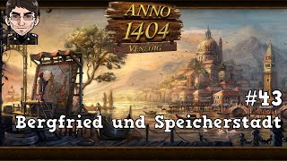 Anno 1404 Venedig  43 Bergfried und Speicherstadt deutsch  gameplay [upl. by Ahsinuq]