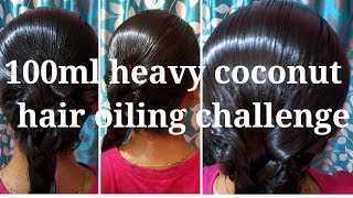 100ml heavy coconut hair oiling challenge 2019 Heavy hair oiling full drenched [upl. by Aivonas]