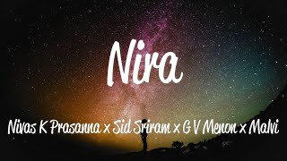 Nira Lyrics  Nivas K Prasanna Sid Sriram GV Menon amp Malvi [upl. by Schwartz162]