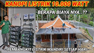 ENERGI LISTRIK MELIMPAH SETIAP HARI🌞🌞  INI DIA TOTAL BIAYA PEMBUATAN KANOPI LISTRIK ⚡️⚡️ [upl. by Airamat]