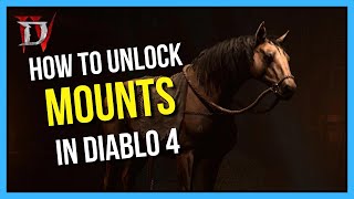 How To Unlock MOUNTS in Diablo 4 [upl. by Shepp]