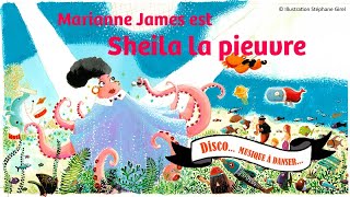 Les Symphonies Subaquatiques  Sheila la pieuvre  Marianne James  chanson pour enfants [upl. by Aelem476]