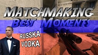 CSGO MATCHMAKING BEST MOMENTS 2  RUSSKA POWER [upl. by Chlori]