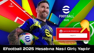 efootball Hesabına Nasıl Giriş Yapılır 2025  Konami Kimliğini Kaydedin efootball mobile [upl. by Evvie]