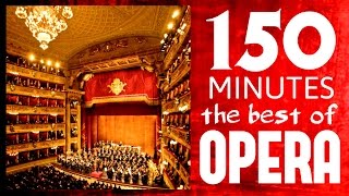 ★★ 150 Minutes ★★ The best of Opera  Carmen Traviata Così fan Tutte Aida etc etc  HD [upl. by Timotheus]