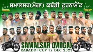 🔴Live Samalsar Moga Kabaddi Tournament 12 Dec 2023 [upl. by Anilat]