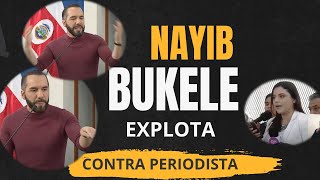 Nayib Bukele EXPLOTA contra periodista que quizo dejarlo en RIDICULO [upl. by Averill509]