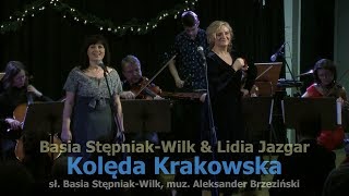 Basia StępniakWilk amp Lidia Jazgar  Kolęda Krakowska [upl. by Hartman354]