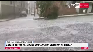 Huaraz viviendas afectadas por fuerte granizada [upl. by Thadeus876]