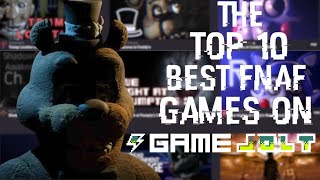 Top 10 FNAF Fan Games On Game Jolt [upl. by Rosanna860]