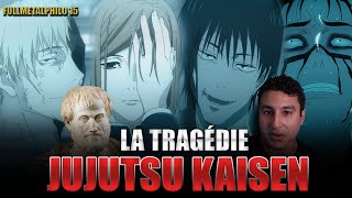 La TRAGÉDIE Jujutsu Kaisen et ARISTOTE  FULLMETALPHILO n°17 [upl. by Magdalena]