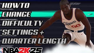 how to change your difficulty  quarter length in my career NBA 2K25⏰🎮 [upl. by Aerbma]