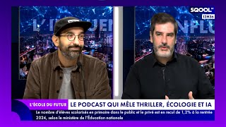 LÉcole du futur 22102024  Le podcast qui mêle thriller écologie et intelligence artificielle [upl. by Andros757]