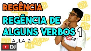 Análise Sintática III  Regência  Aula 2 Regência de alguns verbos Parte I [upl. by Irme]