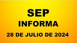 SEP Informa 28 de julio de 2024 [upl. by Ecnarrat]