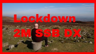 UK Lockdown 2M SSB DX on The Blorenge Mountain Wales UK [upl. by Ylen399]