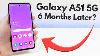 Samsung Galaxy A51 5G  6 Months Later Review [upl. by Schreibman]