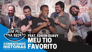 COMENTANDO HISTÓRIAS 61  MEU TIO FAVORITO Feat Edson Duavy [upl. by Nicky174]