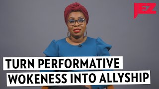 Turn Performative Wokeness Into Allyship  Jezebel [upl. by Carolina]