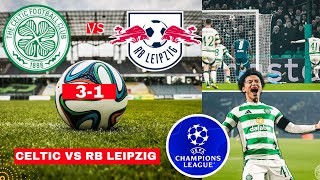 Celtic vs RB Leipzig 31 Live Stream Champions League Football Match Score Commentary Highlights FC [upl. by Anaahs476]