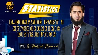 Statistics  Hypergeometric Distribution  Probability Distribution  BCOM BBA and MBA [upl. by Yretsym]