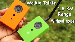 Make a 15 KM Range walkie talkie  Without Noise Clear Sound [upl. by Enaoj]