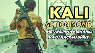 DJ MACK MASHINE KALI IMETAFSIRIWA KWA KISWAHILI ACTION MOVIE [upl. by Danialah]