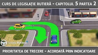 Curs de legislație rutieră  Cap 5 Part 2  Prioritatea acordată prin indicatoare [upl. by Stoneham348]