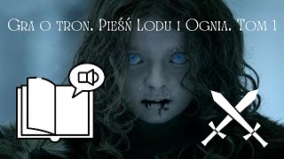 Audiobook Gra o tron Pieśń Lodu i Ognia Tom 1 [upl. by Cheryl]