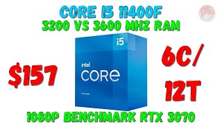 Intel Core i5 1140011400F 3200Mhz VS 3600Mhz RAM Gaming Benchmark RTX 3070 [upl. by Moneta639]