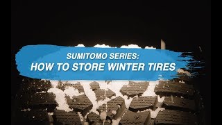 Sumitomo Series How To Store Winter Tires [upl. by Irreg150]