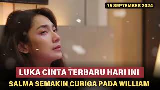 Alur Cerita Luka Cinta Hari ini 15 September 2024 Full Video [upl. by Nickey]