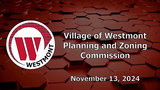 20241113 Village of Westmont Planning amp Zoning Commission [upl. by Yellek]