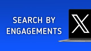 How To Search By Engagements On X Twitter On PC [upl. by Chan]