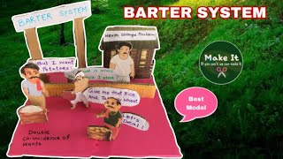 Barter system Model for school Project  Model on Barter System [upl. by Nodnek487]