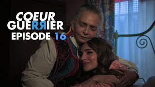 Coeur Guerrier  Episode 16  VF [upl. by Moorefield]