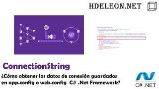 ¿Cómo obtener los datos de conexión guardados en appconfig o webconfig C Net Framework [upl. by Consuela]