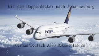 Mit dem Doppeldecker nach Johannesburg  DeutschGerman A380 Dokumentation [upl. by Alihet800]