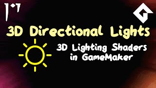 Directional Lights  3D Lighting Shaders in GameMaker [upl. by Suhcnip]