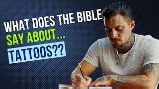 What does the bible say about Tattoos 5 things to consider first [upl. by Eisned]