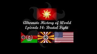 Alternate History of World Episode 14  Brutal Fight [upl. by Libnah]